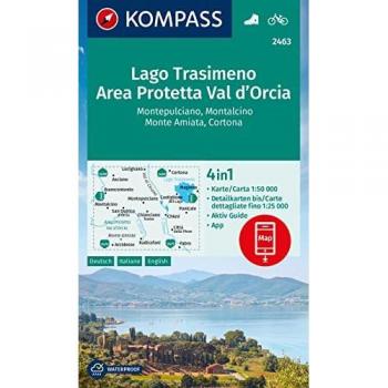 KOMPASS Wanderkarte 2463 Lago Trasimeno Area Protetta Val d' Orcia Montepulciano Montalcino Monte Amiata Cortona 1:50.000