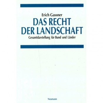 Das Recht der Landschaft. Gesamtdarstellung für Bund und Länder