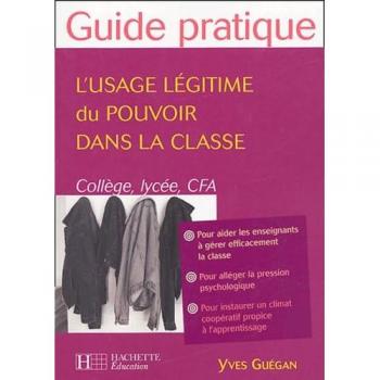 Guide pratique sur l'usage légitime du pouvoir en classe pour enseignants