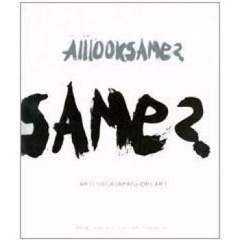 Alllooksame? Artchinajapankoreart-Artecinagiapponecorearte. Catalogo della mostra