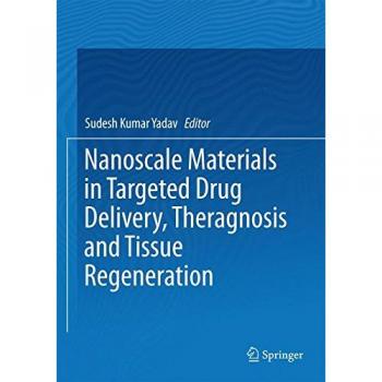 Nanoscale Materials in Targeted Drug Delivery, Theragnosis and Tissue Regeneration