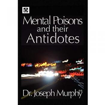 Mental Poisons and Their Antidotes