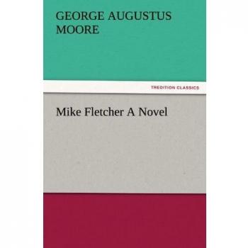 Mike Fletcher A Novel (TREDITION CLASSICS)