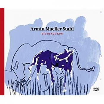 Frank-Thomas Gaulin Armin Mueller-Stahl: Die Blaue Kuh