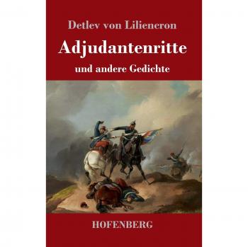 Adjutantenritte: und andere Gedichte