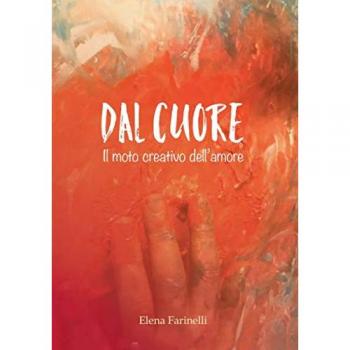 Dal Cuore: Il moto creativo dell'amore