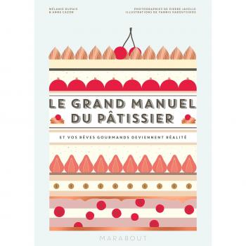 Le grand manuel du pâtissier