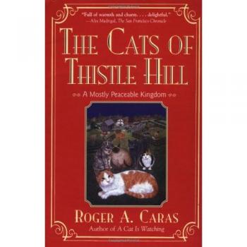 Cats Of Thistle Hill: A Mostly Peaceable Kingdom