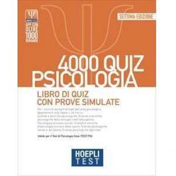 Hoepli test. 4000 quiz psicologia. Libro di quiz con prove simulate