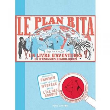 Le plan Rita : Un livre d'aventures et d'énigmes diaboliques