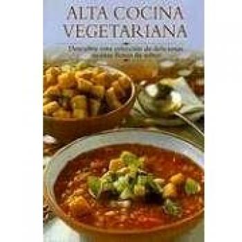 Alta Cocina Vegetariana / Vegetarian Gourmet,  Cocina paso a paso series / Cooking Step-by-Step Series