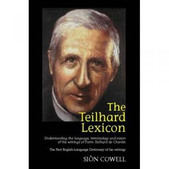 Teilhard Lexicon by Sion Cowell