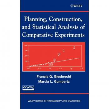 Planning, Construction, and Statistical Analysis of Comparative Experiments