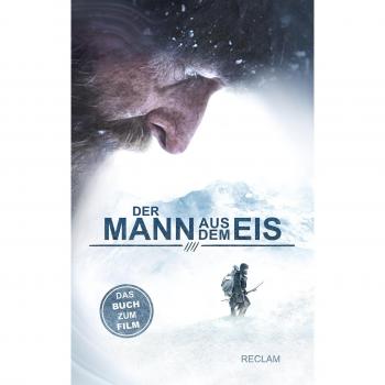 Albert Zink Der Mann Aus Dem Eis: Das Buch Zum Film Von Felix Randau (Reclam Taschenbuch)