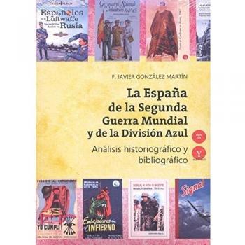 La españa de la segunda guerra mundial y de la división azul