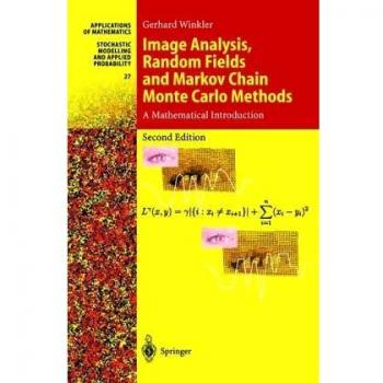Image Analysis, Random Fields and Dynamic Monte Carlo Methods: A Mathematical Introduction