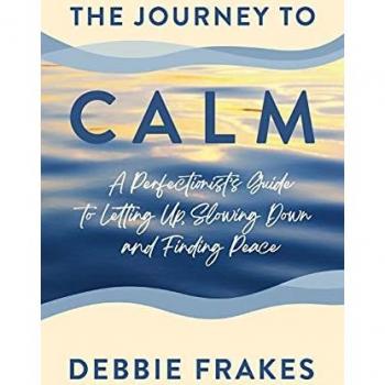 The Journey to CALM: A Perfectionist's Guide to Finding Peace