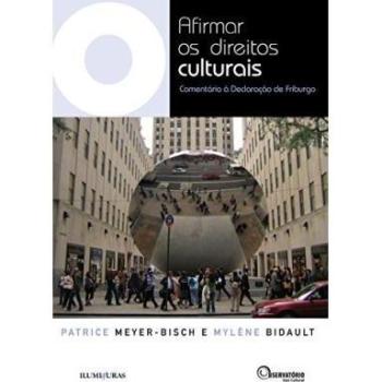 Afirmar os direitos culturais. Comentário à declaração de friburgo