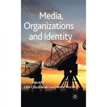 Media, Organizations and Identity
