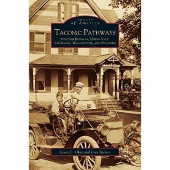 Taconic Pathways: Through Beekman, Union Vale, Lagrange, Washington, and Stanford