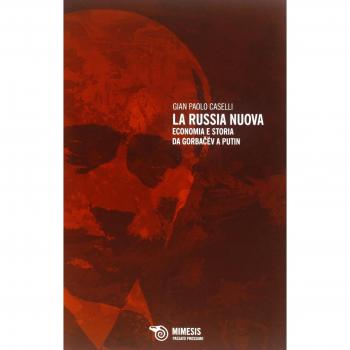 La Russia nuova. Economia e storia da Gorbacëv a Putin