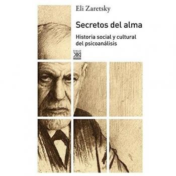 Secretos del alma: Historia social y cultural del psicoanálisis (Tapa blanda con solapas).
