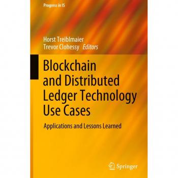 Blockchain and Distributed Ledger Technology Use Cases: Applications and Lessons Learned (Progress in IS)