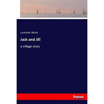 Jack and Jill: a village story
