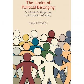 The Limits of Political Belonging: An Adaptionist Perspective on Citizenship and Society