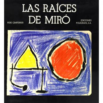 RAICES DE MIRO,LAS C.ARTE MODERNO