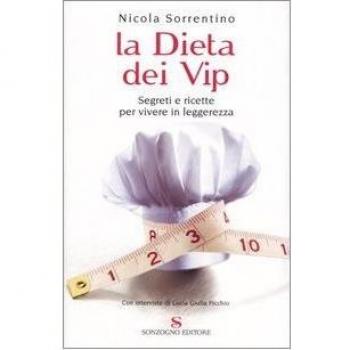 La dieta dei vip. Segreti e ricette per vivere in leggerezza