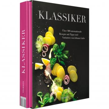 TEUBNER Klassiker: Über 300 internationale Rezepte mit Tipps und Varianten von Johann Lafer (Teubner Solitäre)