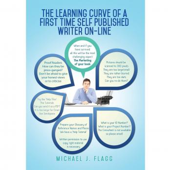 Flagg, Michael J.: The Learning Curve of a First Time Self Published Writer On-line