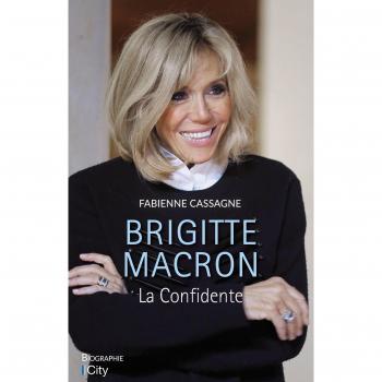 Brigitte Macron : La Confidente