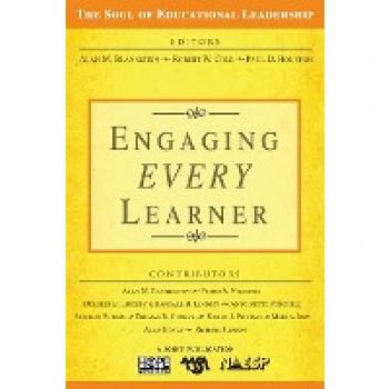 Engaging Every Learner, The Soul of Educational Leadership Series
