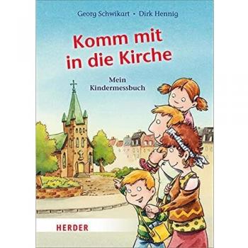 Komm mit in die Kirche: Mein Kindermessbuch
