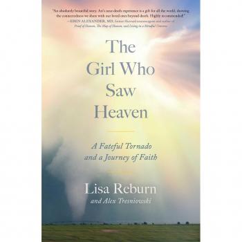 The Girl Who Saw Heaven : A Fateful Tornado and a Journey of Faith, by Lisa Reburn