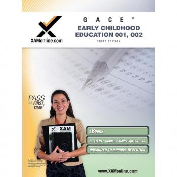 Gace Early Childhood Education 001, 002 Teacher Certification Test Prep Study...