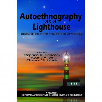Vitalsource Technologies, Inc. Autoethnography as a Lighthouse: Illuminating Race, Research, and the Politics of Schooling