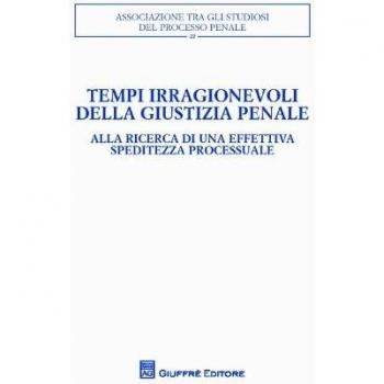 Tempi irragionevoli della giustizia penale