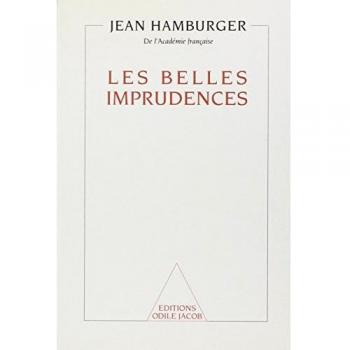 Les belles imprudences : Réflexion sur la condition humaine (Odile Jacob)