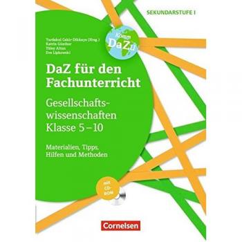 DaZ für den Fachunterricht der Sekundarstufe I: Gesellschaftswissenschaften Klasse 5-10: Materialien, Tipps, Hilfen und Methoden. Kopiervorlagen mit CD-ROM