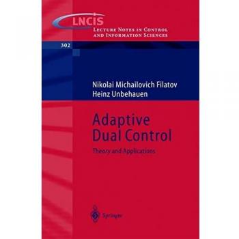 Adaptive Dual Control: Theory and Applications