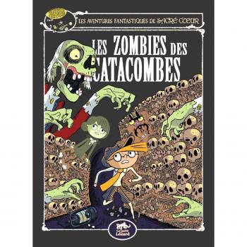 Les aventures fantastiques de Sacré-Coeur : Les zombies des catacombes