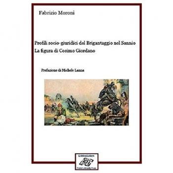 Profili socio-giuridici del Brigantaggio nel Sannio. La figura di Cosimo Giordano
