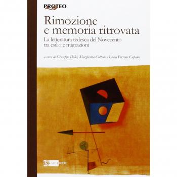 Rimozione e memoria ritrovata. La letteratura tedesca del Novecento tra esilio e migrazioni