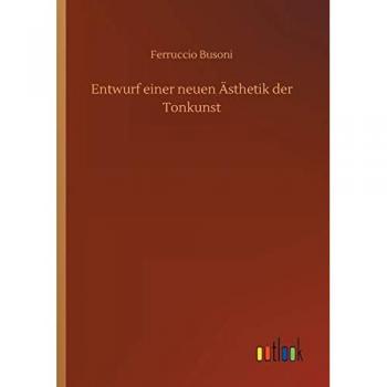 Entwurf einer neuen Ästhetik der Tonkunst