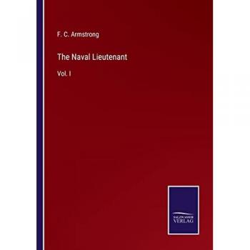The Naval Lieutenant: Vol. I