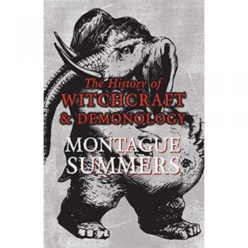 Summers, Montague: The History of Witchcraft and Demonology