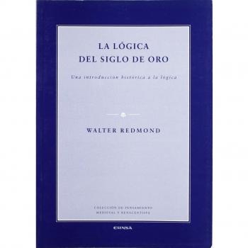 La lógica del siglo de oro. Una introducción histórica a la lógica (Tapa blanda).